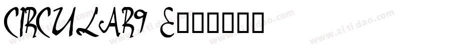 CIRCULAR9 E字体转换
